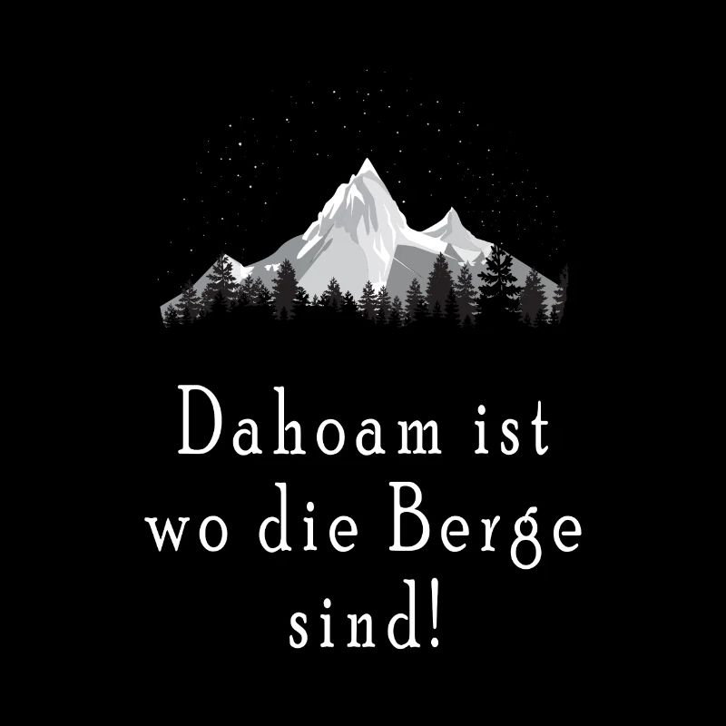 Dahoam is wo Berge sind