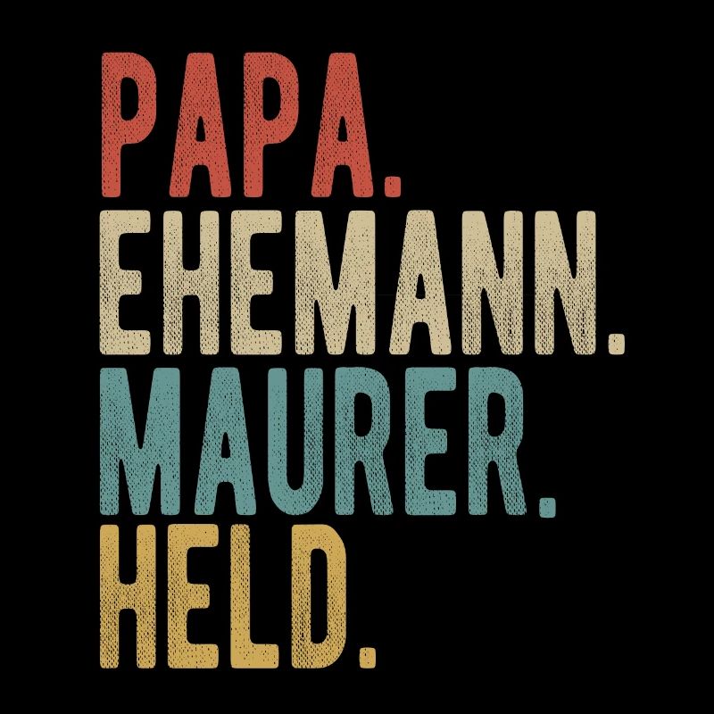 Maurer Papa Ehemann Held
