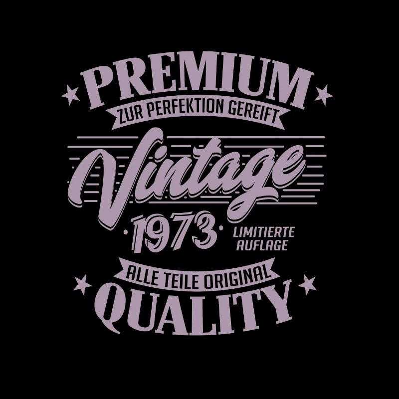 Vintage 1973 Geburtstag Sprüche "Limitierte
