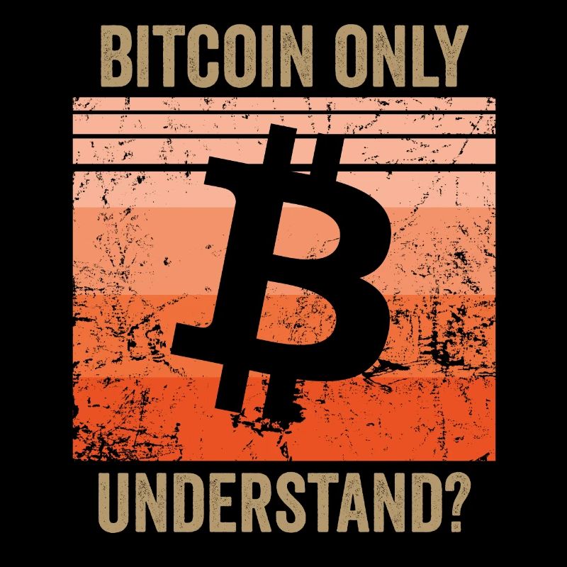 Bitcoin Only Understand?