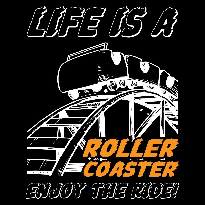 Life is a Roller Coaster