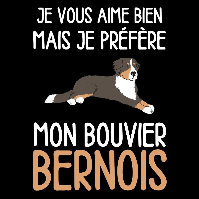Je préfère mon bouvier bernois
