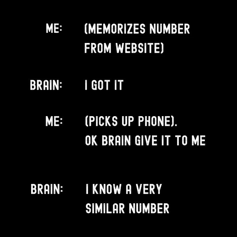 Bad Memory forgetting phone numbers