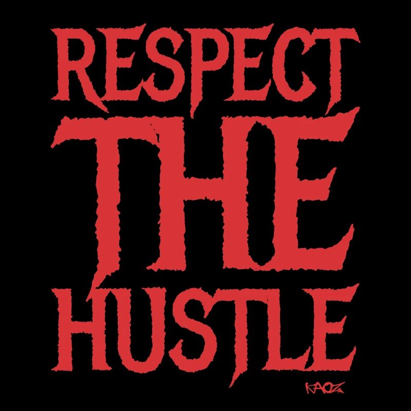 Respektiere den Einsatz und den Hustle