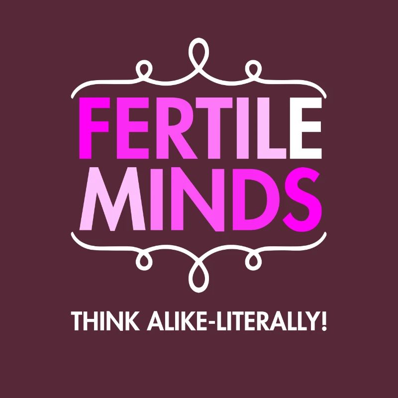 Fertile minds think the same uterological way
