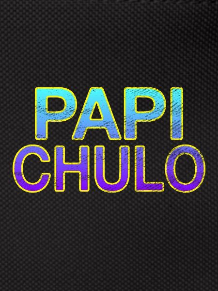 Papi Chulo - Stylish lettering