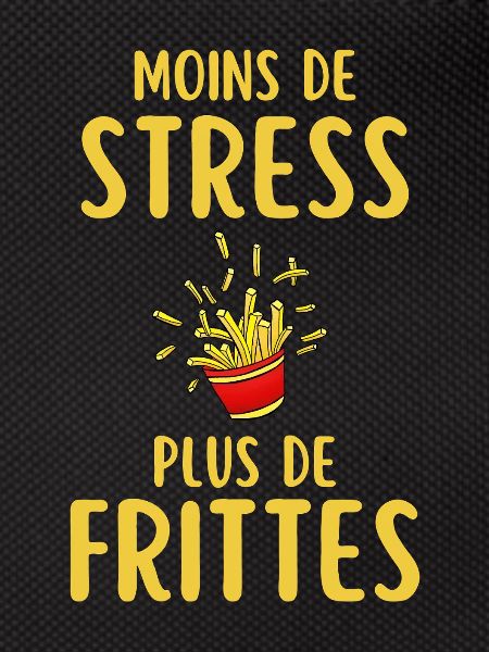 Less Stress More Fries