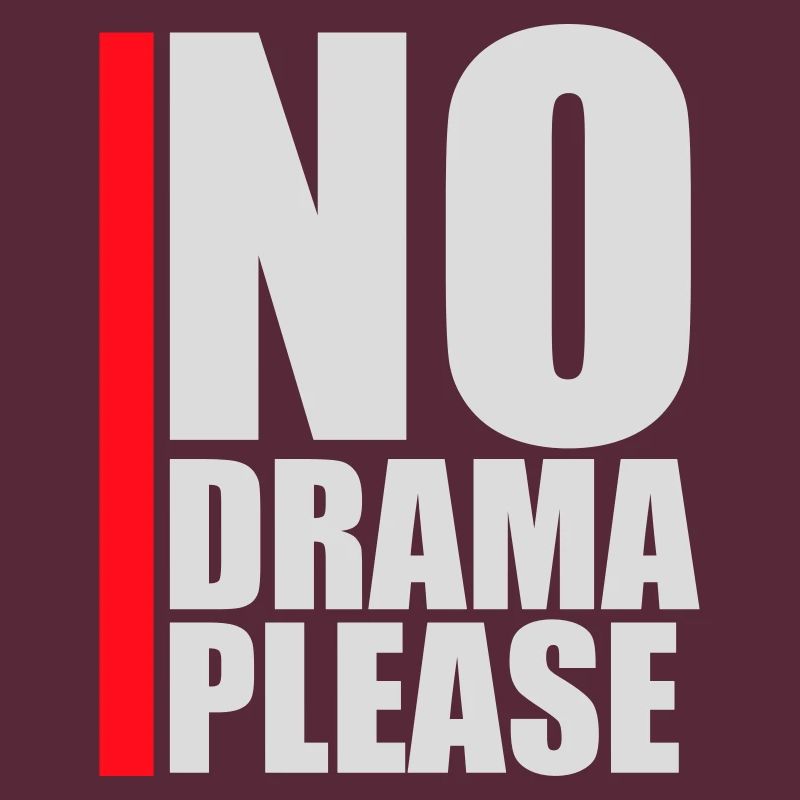 No Drama Please Rest Relaxation Relax Chill Fun
