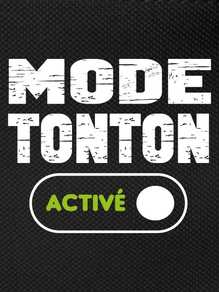 Mode tonton activé