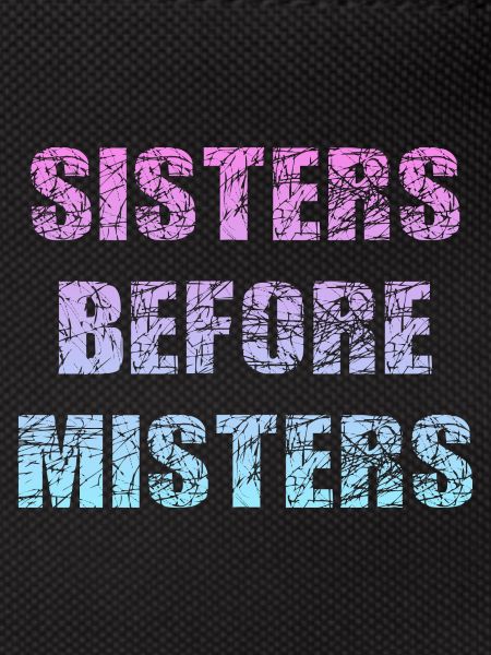 sisters before misters