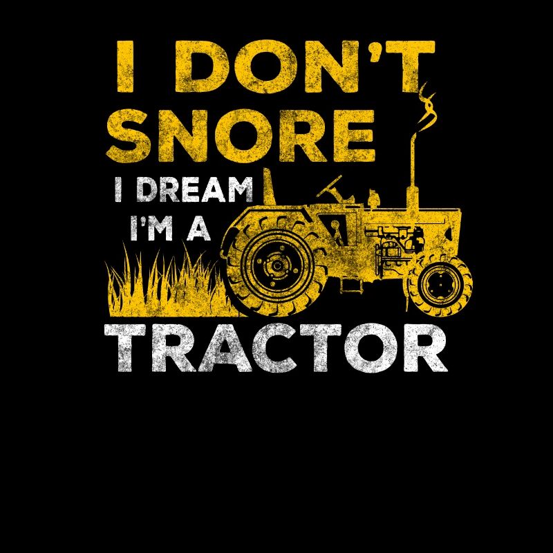 Tractor Farmer Farmer Farm Dream Gift