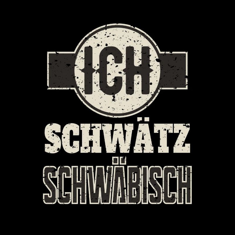 Ich Schwätz Schwäbisch Geschenk Schwaben Spruch