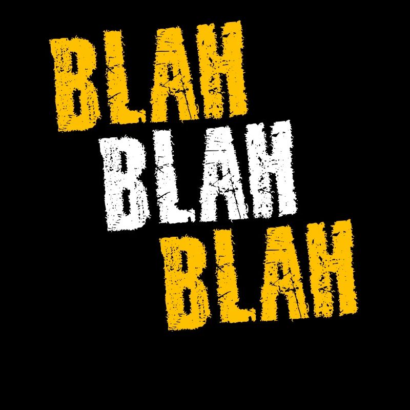 BLAH BLAH BLAH