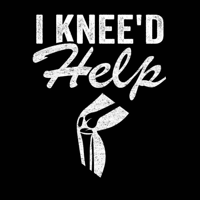 Funny New Knee Surgery Replacement I Knee'd Help