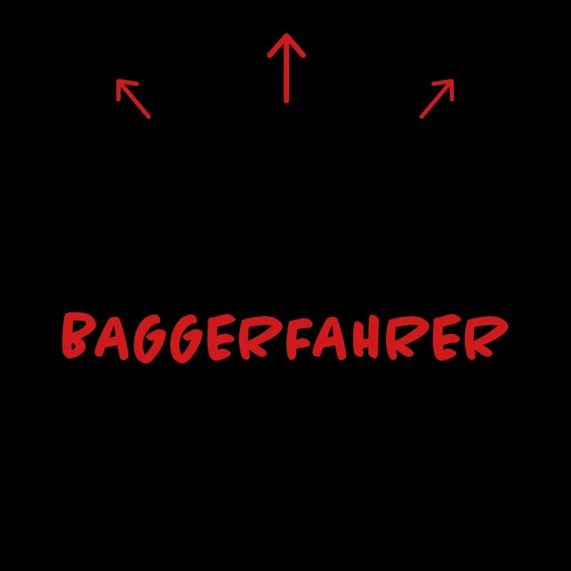 Baggerfahrer Beruf Lustiger Spruch Bagger Geschenk