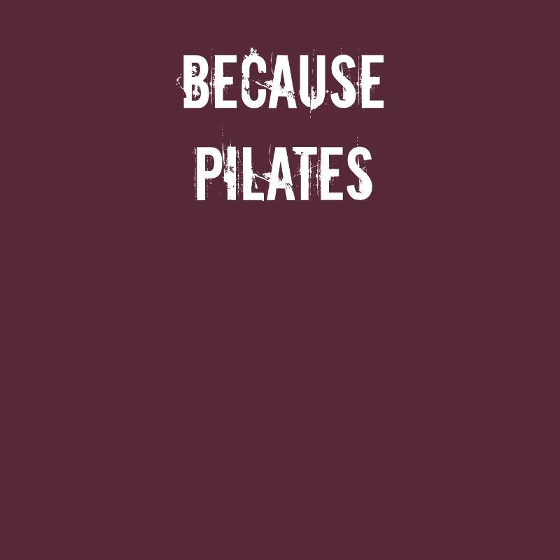 Pilates - Because pilates