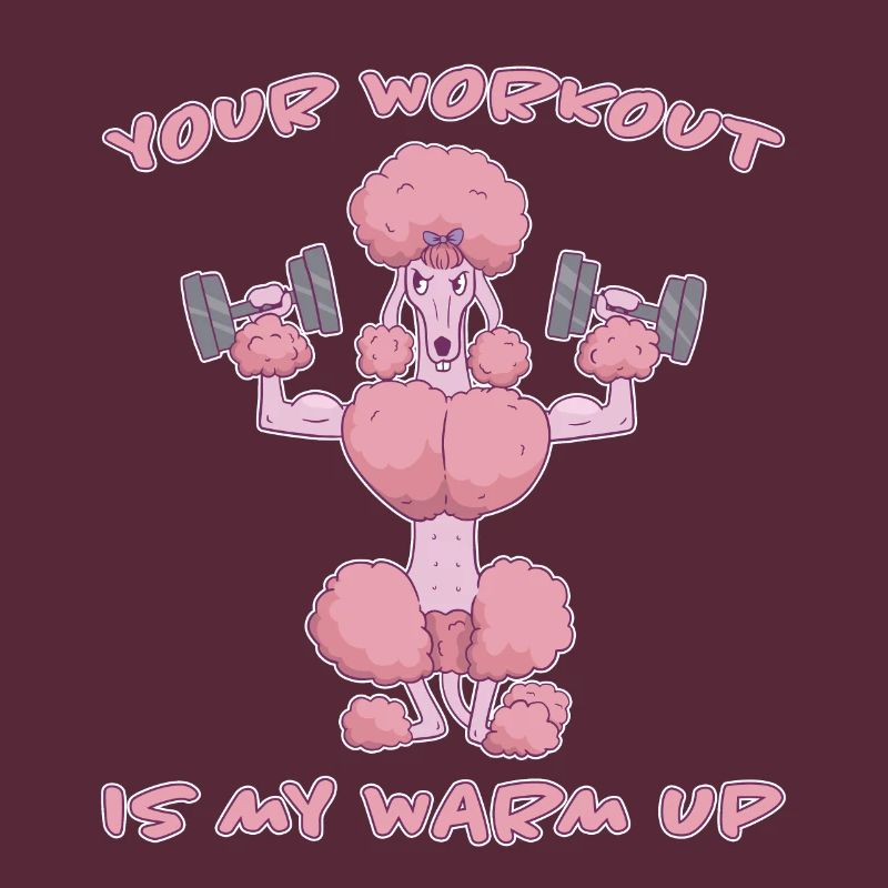Workout Warm Up Fun Funny Saying Poodle Gift