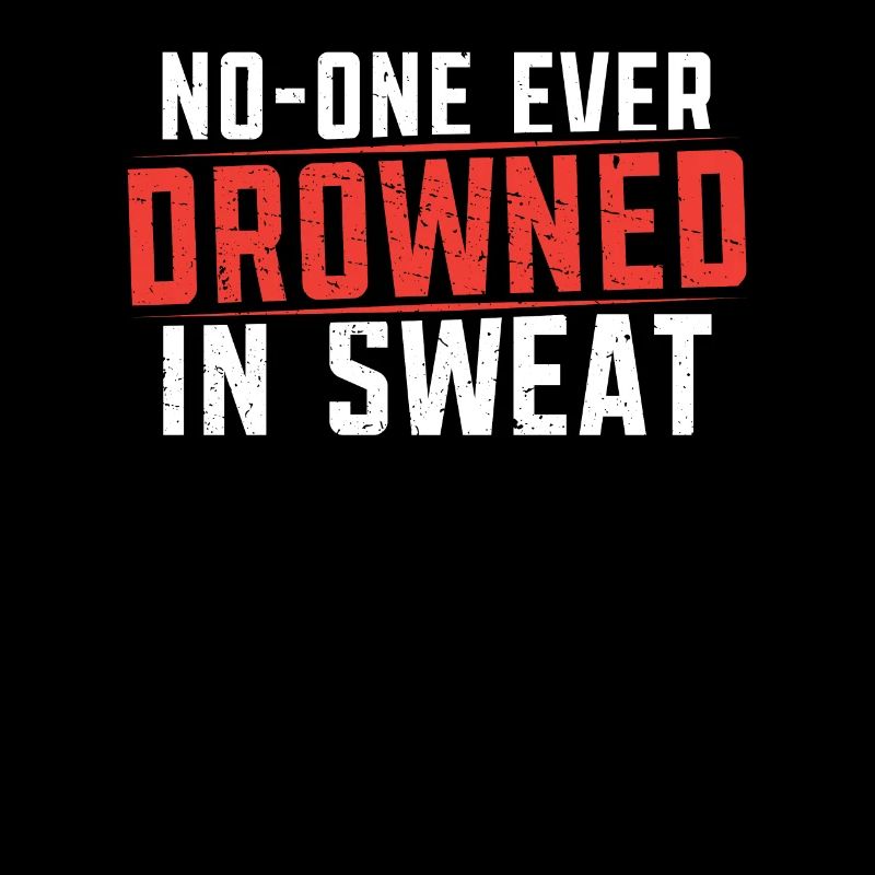 No one has ever drowned in sweat Runner