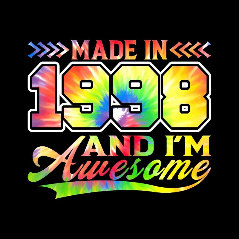 Made In 1998 Und Ich Bin Awesome Tie Dye Bunte
