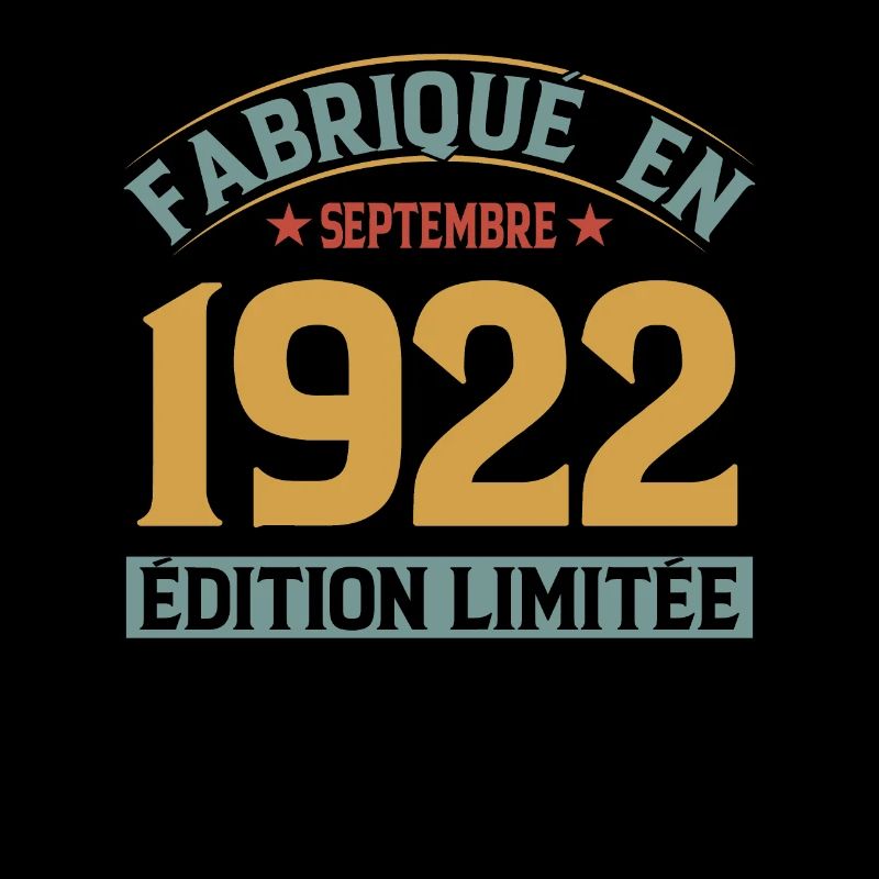 Fabriqué En Septembre 1922 Édition Limitée