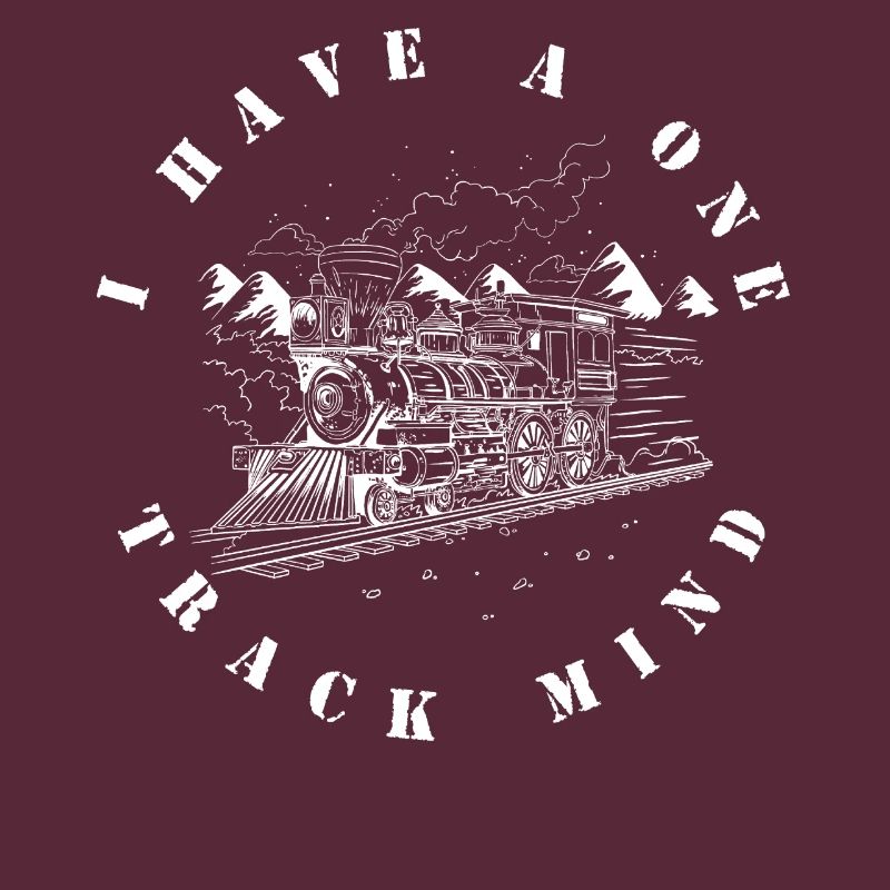 I have a one-way mind, train enthusiasts