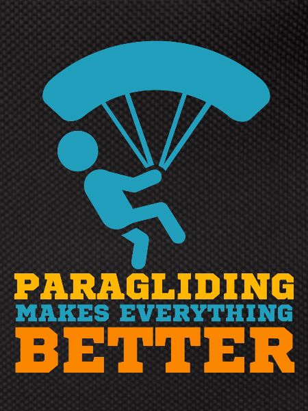 Paragliding Makes Everything Better