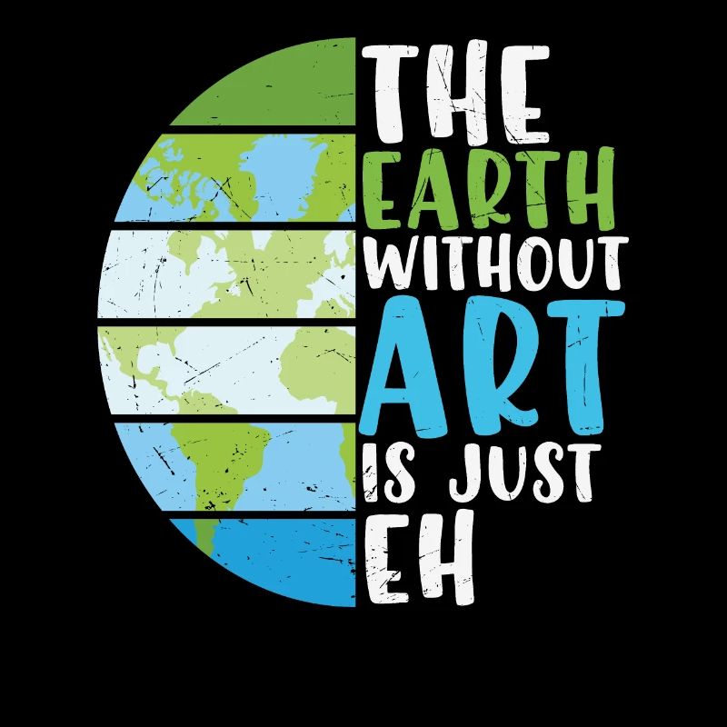 Die Erde ohne Kunst ist eh lustig