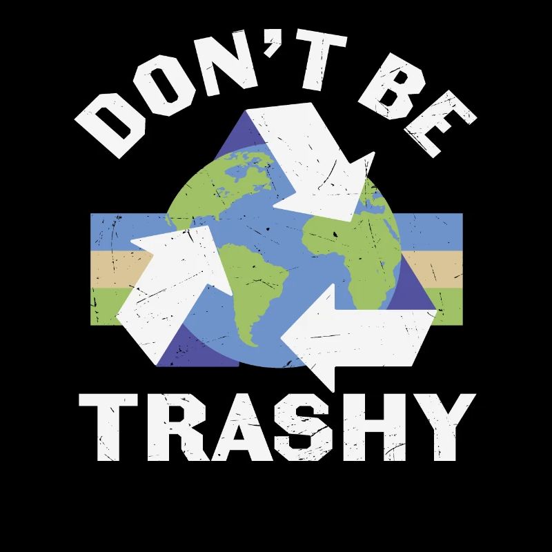 Sei nicht trashig recyceln