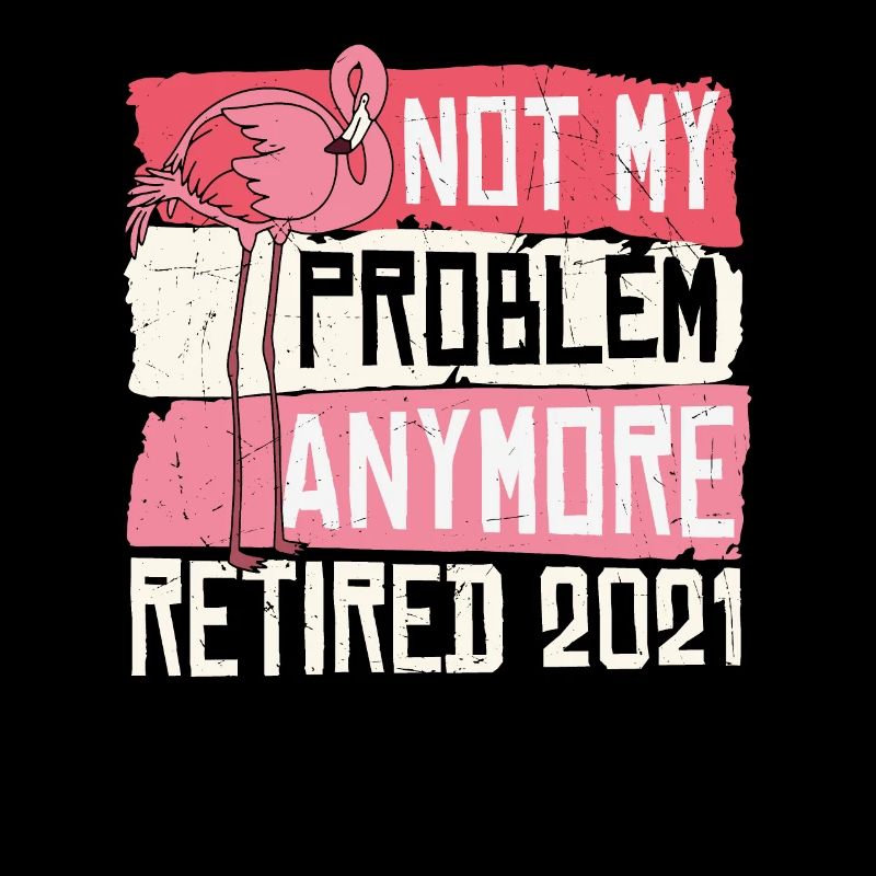 Ce n’est plus mon problème Retraité 2022 Retraite