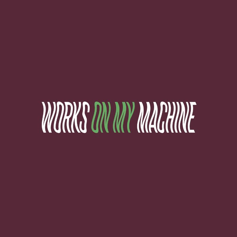 Programmierer - works on my machine