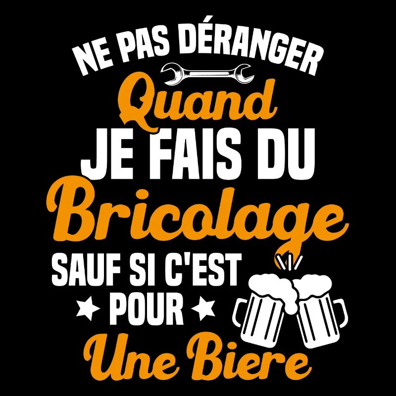 Ne pas déranger quand je fais du bricolage Humour