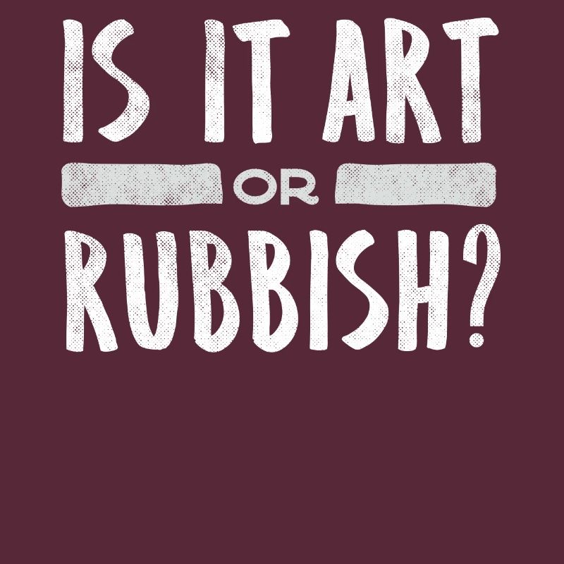 Ist Es Kunst Oder Müll, Lustiges Kunstzitat