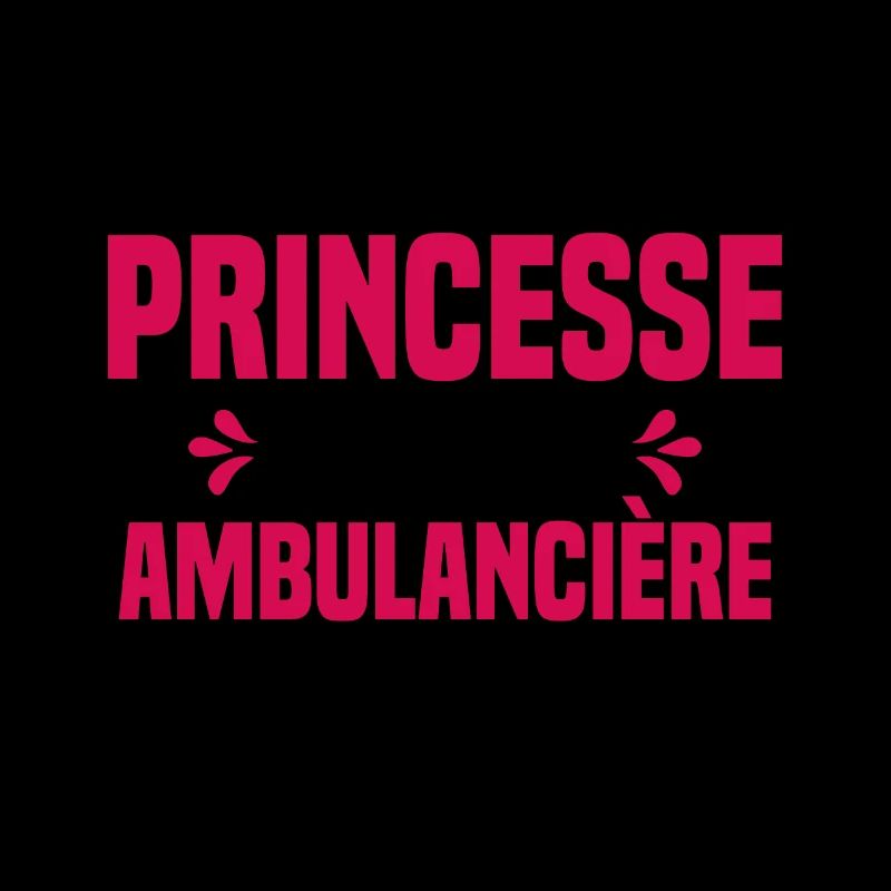 Princesse et Ambulancière Cadeau Humour