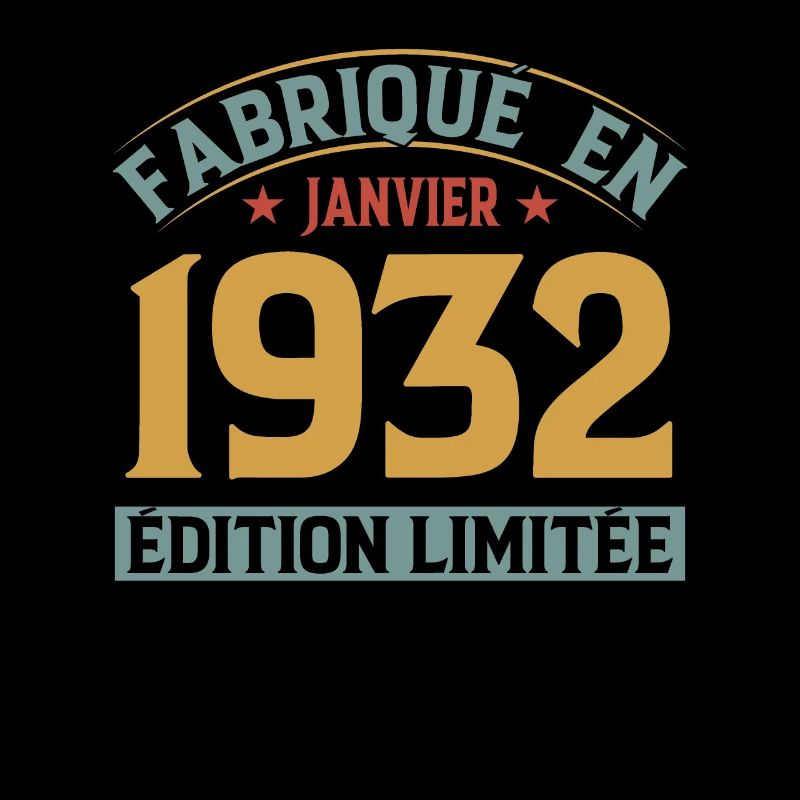 Fabriqué En Janvier 1932 Édition Limitée