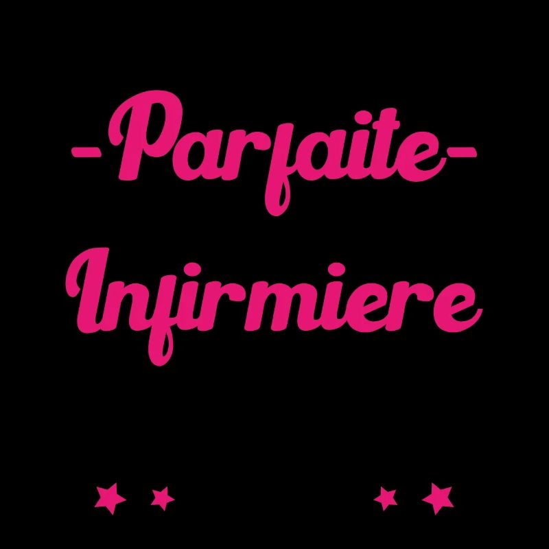 Pas parfaite mais je suis Infirmière Cadeau
