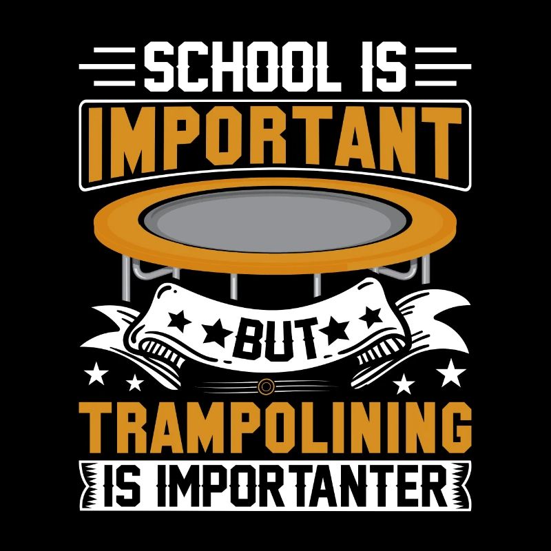 L’école est importante, mais le trampoline est plus important