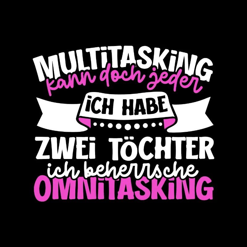 Multitasking kann jeder - Mutter und Töchter