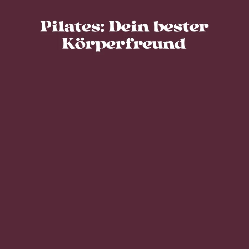 Pilates - Pilates: Dein bester Körperfreund