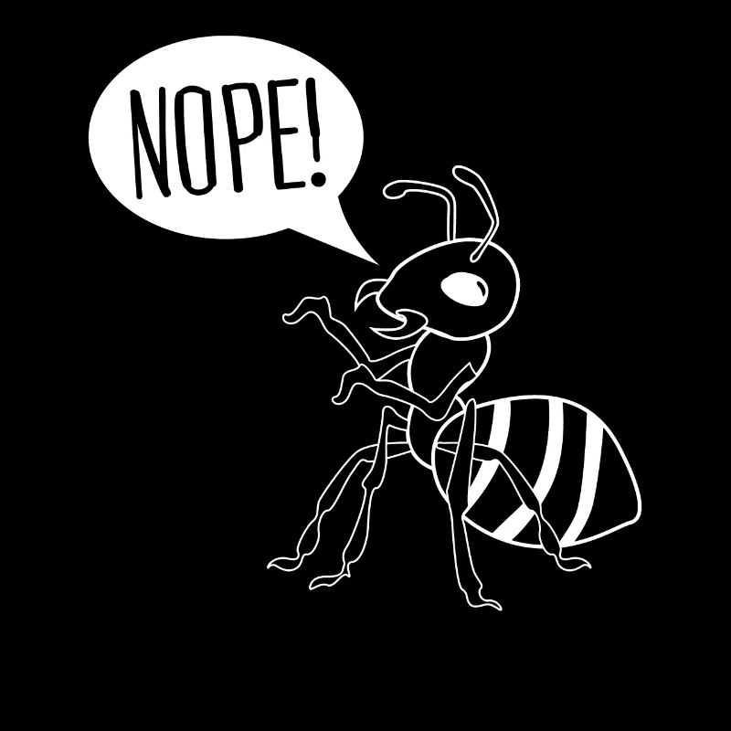 Ant says no Ants