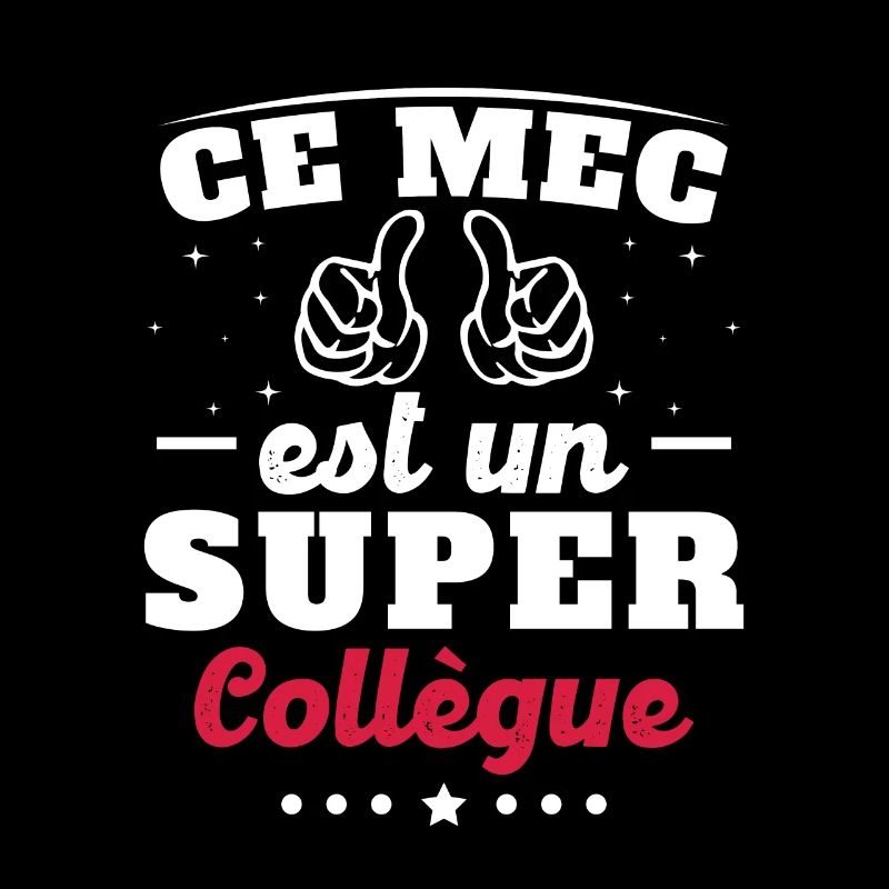 ce mec est un super collègue
