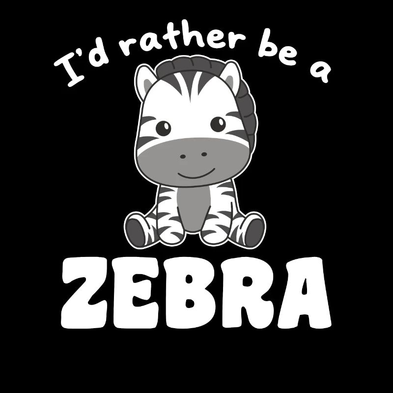 Ich wäre lieber ein Zebra - süßes Zebra