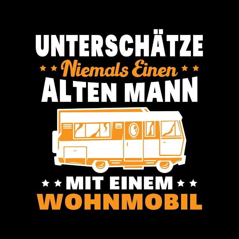 Unterschätze niemals einen alten Mann Wohnmobil