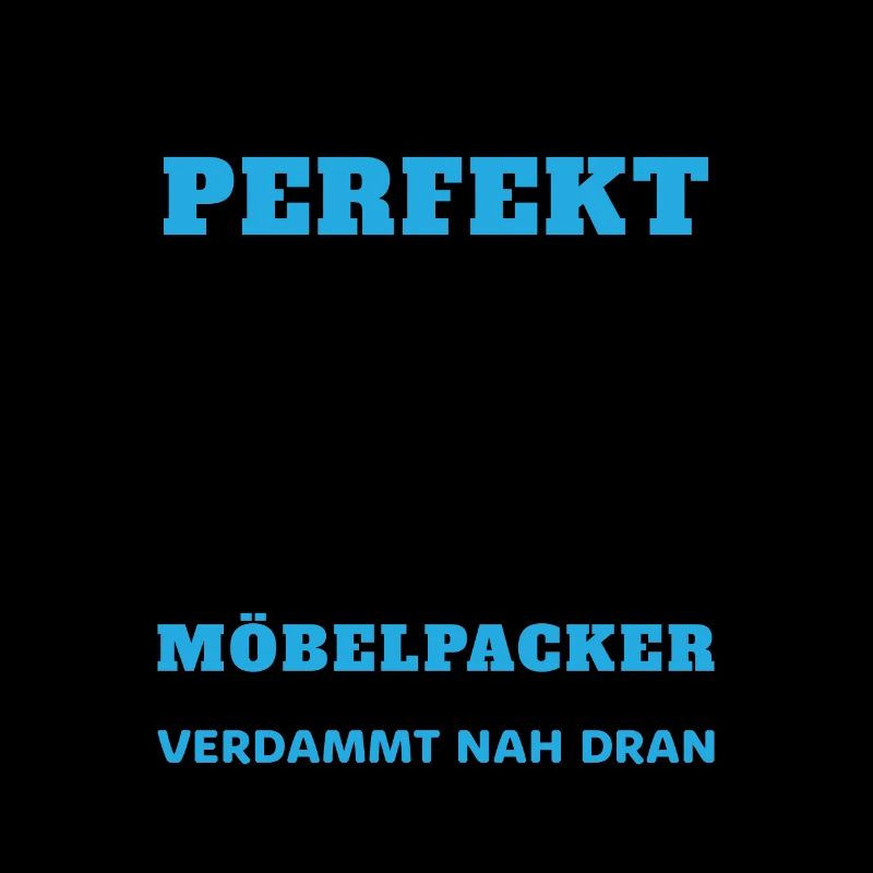 Möbelpacker Umzugshelfer Geschenkhumor