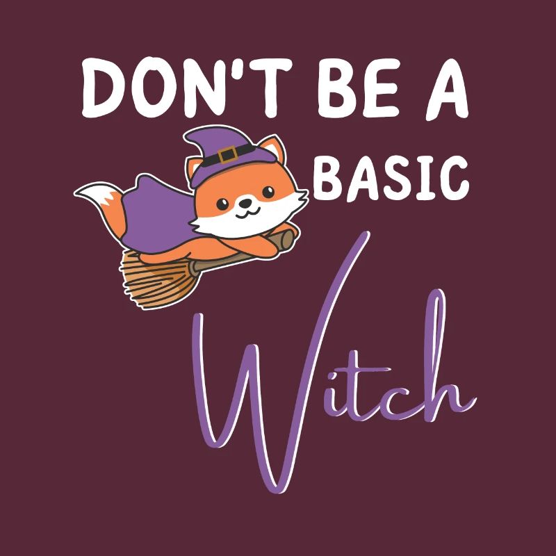 Fuchs Halloween Hexe Hexen don't be a basic witch