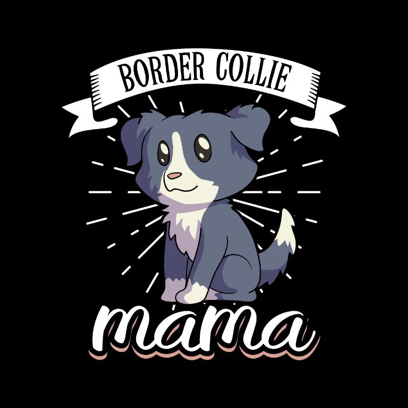 Border Collie Mama - Border Collie