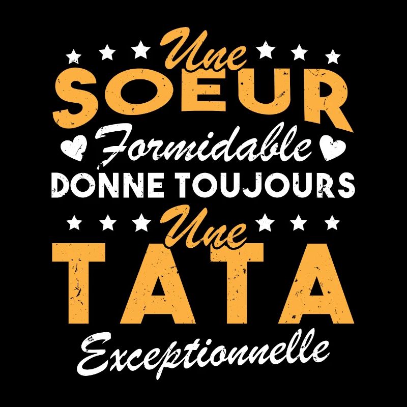 Une sœur formidable donne une tata exceptionnelle