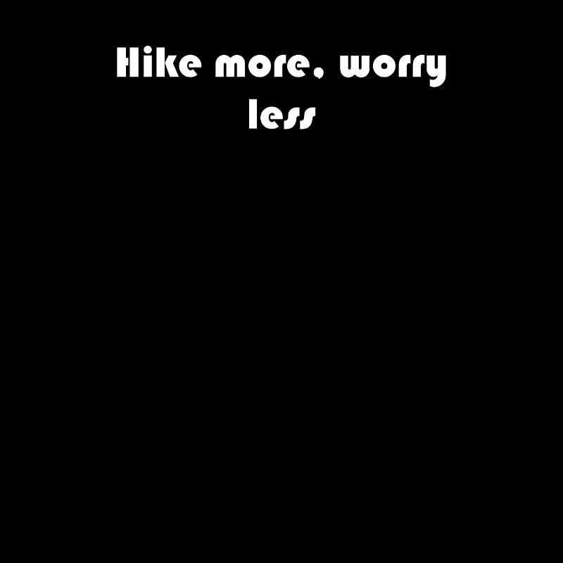 Wandern - Hike more, worry less