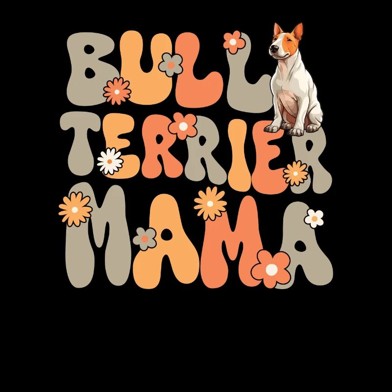 Bull Terrier Groovy Bull Terrier Mom