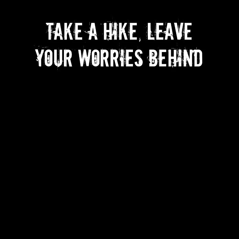Hiking - Take a hike, leave your worries behind