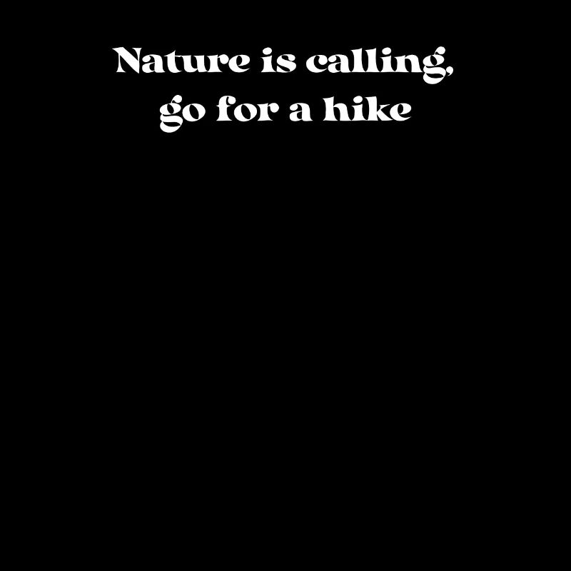 Hiking - Nature is calling, go for a hike